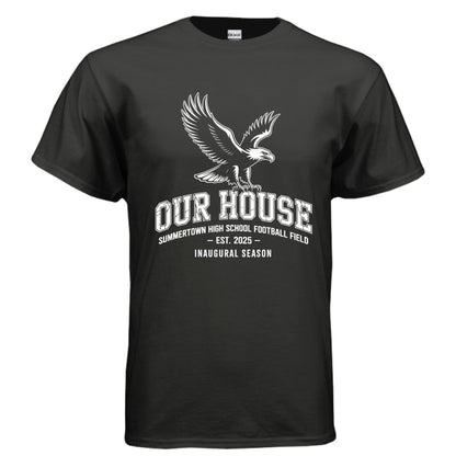 Our House #2 - SHS Football Field Inaugural Season Shirt -  FREE SHIPPING